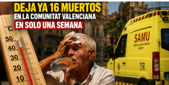 L'onada de calor deixa ja 16 morts a la Comunitat Valenciana en una setmana marcada per màximes històriques de 45,4 ºC
